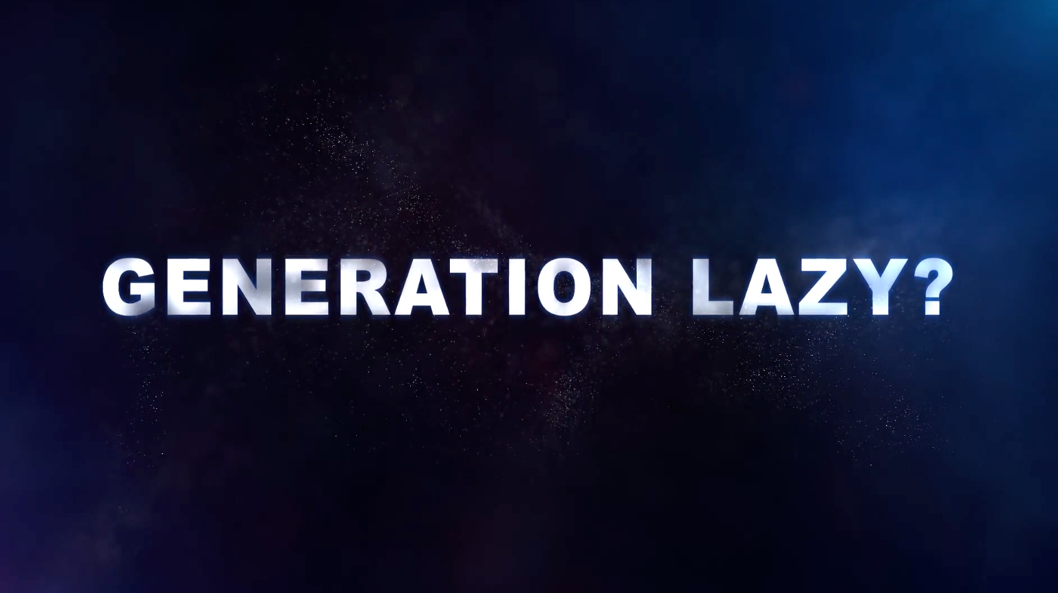 Generation Lazy?