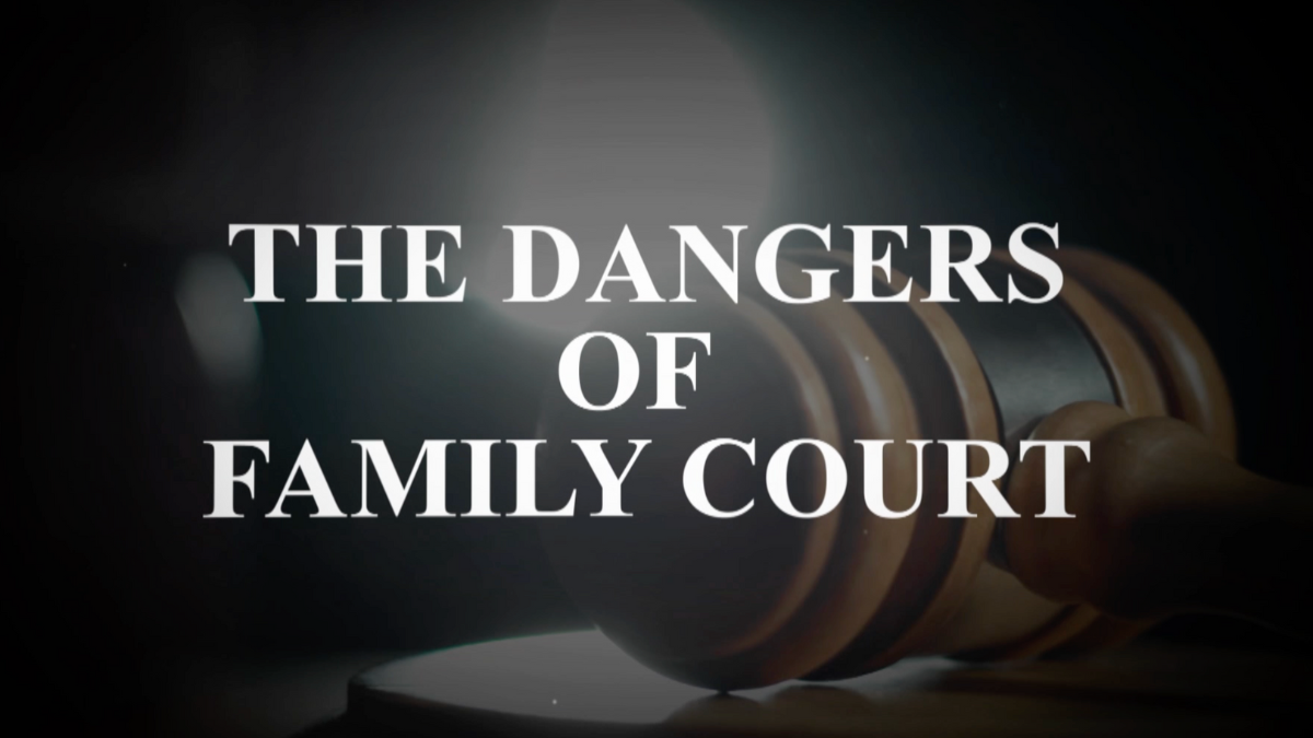 The Dangers of Family Court