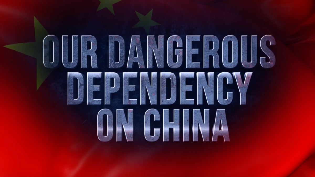 Our Dangerous Dependency on China