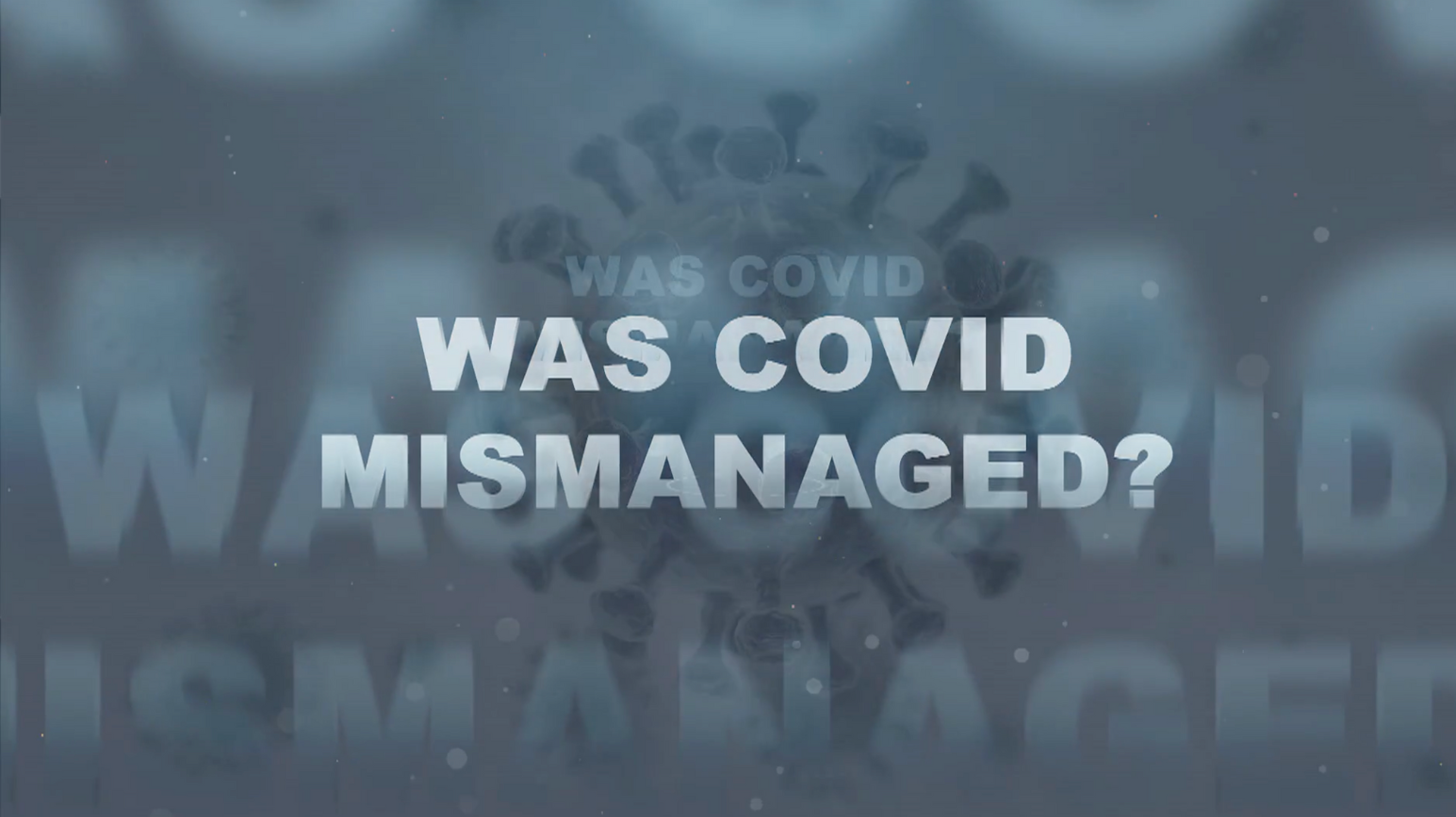 Was COVID Mismanaged?